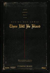 8c908 THERE WILL BE BLOOD teaser DS 1sh 2007 P.T. Anderson directed, when ambition meets faith!