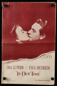 8d215 IN OUR TIME pressbook 1944 Ida Lupino & Paul Henreid, their love was daring & rapturous!
