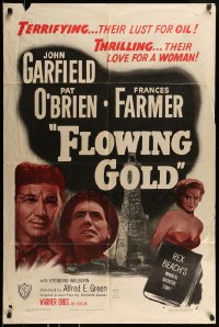 8j291 FLOWING GOLD 1sh R1948 John Garfield, Frances Farmer, & Pat O'Brien are oil bums!