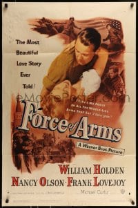 8j301 FORCE OF ARMS 1sh 1951 William Holden & Nancy Olson met under fire & their love flamed!