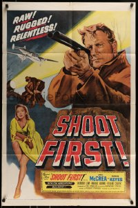 8j764 SHOOT FIRST 1sh 1953 art of rugged Joel McCrea pointing shotgun, sexy Evelyn Keyes!