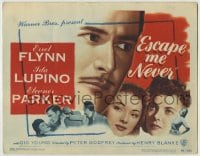 8k095 ESCAPE ME NEVER TC 1948 Errol Flynn was a liar you loved, Ida Lupino, Eleanor Parker