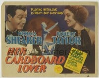 8k123 HER CARDBOARD LOVER TC 1942 Norma Shearer, Robert Taylor, playing with love is risky but fun!