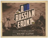 8k223 OUR RUSSIAN FRONT TC 1942 co-directed by Lewis Milestone, narrated by Walter Huston!
