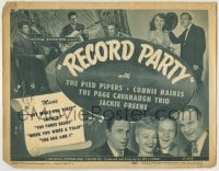 8k262 RECORD PARTY TC 1947 The Pied Pipers, Connie Haines, Jackie Greene, Page Cavanaugh Trio!