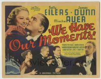 8k357 WE HAVE OUR MOMENTS TC 1937 Sally Eilers, James Dunn, Mischa Auer, Universal crime comedy!