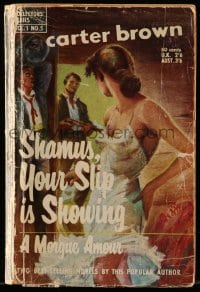 8x138 SHAMUS YOUR SLIP IS SHOWING/A MORGUE AMOUR Australian paperback book 1957 Carter Brown!
