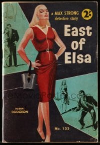 8x135 EAST OF ELSA Australian paperback book 1950s A Max Strong Detective Story, sexy art!