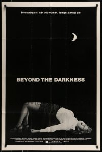 8y085 BEYOND THE DARKNESS 1sh 1974 something evil is in this woman, tonight it must die!