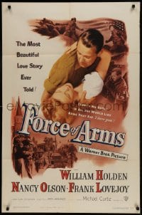 8y286 FORCE OF ARMS 1sh 1951 William Holden & Nancy Olson met under fire & their love flamed!
