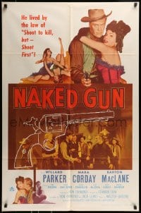 8y573 NAKED GUN 1sh 1956 Willard Parker lived by the law of shoot to kill, sexy Mara Corday!