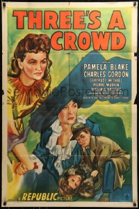 8y897 THREE'S A CROWD 1sh 1945 Lesley Selander, Pamela Blake, Charles Gordon, crime mystery!