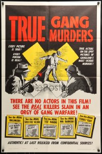8y920 TRUE GANG MURDERS 1sh 1960 no actors, see real killers slain in an orgy of gang warfare!
