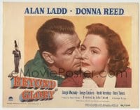 8z121 BEYOND GLORY LC #1 1948 bet romantic close up of Alan Ladd & pretty Donna Reed!