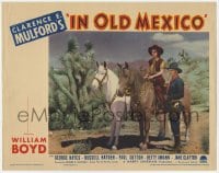 8z460 IN OLD MEXICO LC 1938 William Boyd as Hopalong Cassidy by pretty Betty Amann on horse, rare!