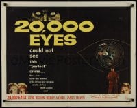 9c007 20,000 EYES 1/2sh 1961 Gene Nelson, Merry Anders could not see the perfect crime!