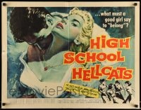 9c209 HIGH SCHOOL HELLCATS 1/2sh 1958 best AIP bad girl art, what must a good girl say to belong?
