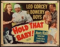 9c213 HOLD THAT BABY 1/2sh 1949 wacky Leo Gorcey, Huntz Hall w/child, sexy Anabel Shaw!