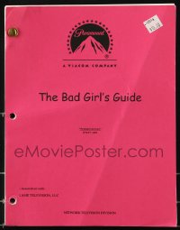 9d026 BAD GIRL'S GUIDE TV shooting script April 15, 2004, screenplay by Jennifer Heath & Wolff!