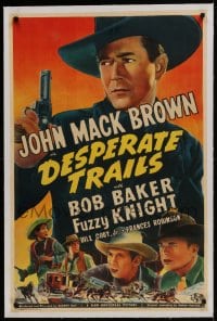 9h042 DESPERATE TRAILS linen 1sh 1939 Johnny Mack Brown with gun, Bob Baker, Fuzzy Knight, rare!