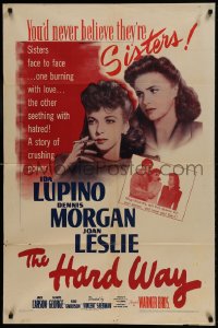 9p395 HARD WAY 1sh 1942 you'll never believe smoking Ida Lupino & Joan Leslie are sisters!