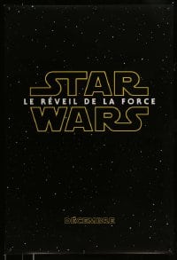 9t205 FORCE AWAKENS int'l French language teaser DS 1sh 2015 Star Wars: Episode VII, classic title!