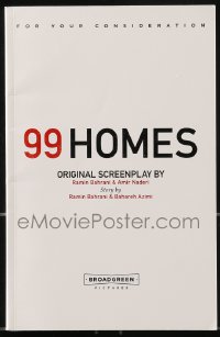9x210 99 HOMES For Your Consideration 5.5x8.5 script 2013 screenplay by Ramin Bahrani & Amir Naderi