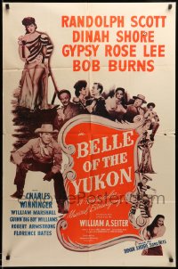 9y078 BELLE OF THE YUKON 1sh R1953 Randolph Scott, sexy full-length Gypsy Rose Lee, Dinah Shore!
