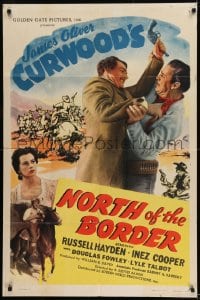 9y622 NORTH OF THE BORDER 1sh 1946 Russell Hayden, Inez Cooper, James Oliver Curwood story!