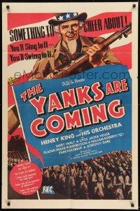 9y984 YANKS ARE COMING 1sh 1942 cool artwork of Uncle Sam holding rifle & leading soldiers!