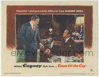 9z162 COME FILL THE CUP LC #5 1951 alcoholic James Cagney in a staredown with Raymond Massey!