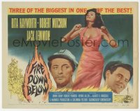 9z261 FIRE DOWN BELOW TC 1957 full-length sexy Rita Hayworth, Robert Mitchum & Jack Lemmon!