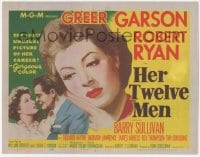 9z356 HER TWELVE MEN TC 1954 the most unusual picture of Greer Garson's career, Robert Ryan