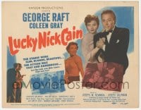9z513 LUCKY NICK CAIN TC 1951 great film noir image, George Raft & sexy Coleen Gray!