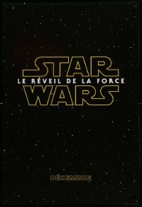 1c033 FORCE AWAKENS int'l French language teaser DS 1sh 2015 Star Wars: Episode VII, classic title!