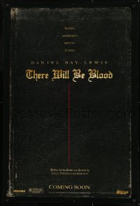 1c899 THERE WILL BE BLOOD teaser DS 1sh 2007 P.T. Anderson directed, when ambition meets faith!