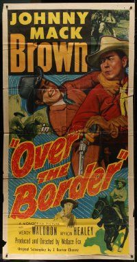 1g858 OVER THE BORDER 3sh 1950 tough cowboy Johnny Mack Brown struggles with bad guy!