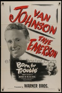 1j594 MURDER IN THE BIG HOUSE 1sh R1945 Van Johnson, Faye Emerson, Born for Trouble!