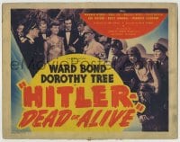 1r119 HITLER-DEAD OR ALIVE TC 1942 Ward Bond & team of ex-con bounty hunters search for Hitler!