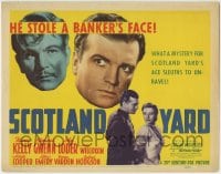 1r228 SCOTLAND YARD TC 1941 Nancy Kelly, Edmund Gwenn, John Loder, he stole a banker's face!