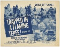 1r247 SON OF GERONIMO chapter 12 TC 1952 Clayton Moore, Columbia serial, Trapped in a Flaming Tepee!