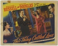 1r891 THIS THING CALLED LOVE LC 1941 Rosalind Russell & Melvyn Douglas together for the first time!