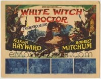 1r299 WHITE WITCH DOCTOR TC 1953 art of Susan Hayward & Robert Mitchum in African jungle!