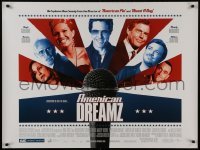 1t420 AMERICAN DREAMZ DS British quad 2006 Hugh Grant, Dennis Quaid, Mandy Moore, Marcia Gay Harden!