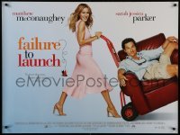1t430 FAILURE TO LAUNCH DS British quad 2006 wacky image of Sarah Jessica Parker pushing McConaughey!