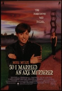 1z863 SO I MARRIED AN AXE MURDERER 1sh 1993 wacky image of Mike Myers, Nancy Travis!