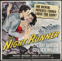 2c383 NIGHT RUNNER 6sh 1957 art of crazed Ray Danton, are mental patients turned loose too soon!