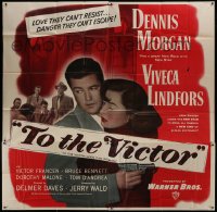 2c427 TO THE VICTOR 6sh 1948 Delmer Davies, Dennis Morgan & Viveca Lindfors dangerously in love!