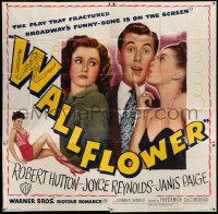 2c440 WALLFLOWER 6sh 1948 Robert Hutton, Joyce Reynolds & Janis Paige, from the Broadway play!