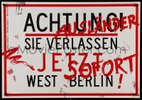 2d748 ACHTUNG SIE VERLASSEN JETZT WEST BERLIN German special poster 2000s Lex Drewinski, silkscreen